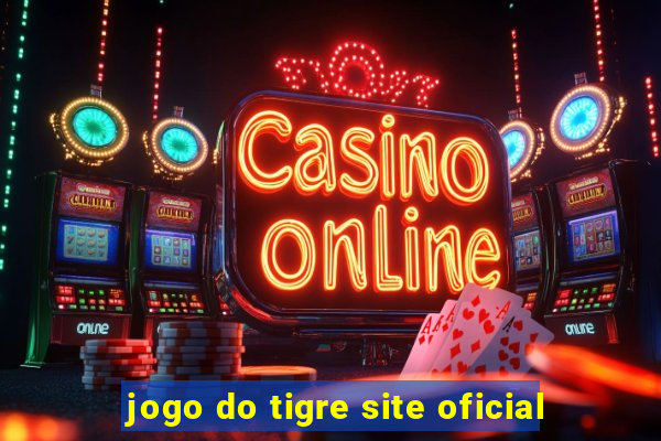 jogo do tigre site oficial